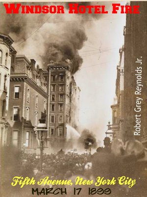 cover image of Hotel Windsor Fire Fifth Avenue, New York City March 17, 1899